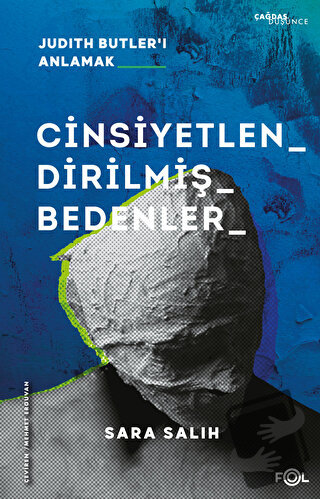 Cinsiyetlendirilmiş Bedenler – Judith Butler’ı Anlamak – - Sara Salih 