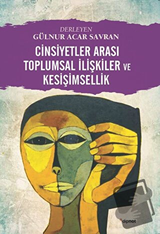 Cinsiyetler Arası Toplumsal İlişkiler ve Kesişimsellik - Kolektif - Di