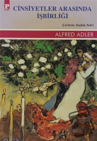 Cinsiyetler Arasında İşbirliği - Alfred Adler - Payel Yayınları - Fiya