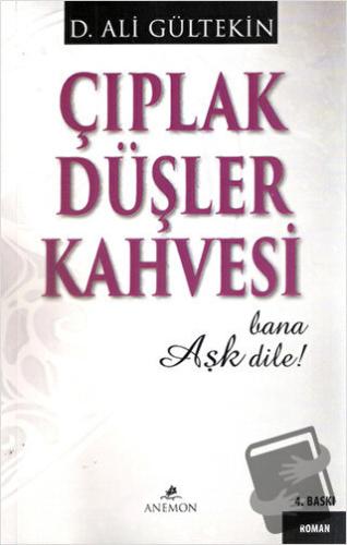 Çıplak Düşler Kahvesi - D. Ali Gültekin - Anemon Yayınları - Fiyatı - 