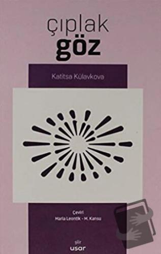 Çıplak Göz - Katitsa Külavkova - Usar Yayınları - Fiyatı - Yorumları -