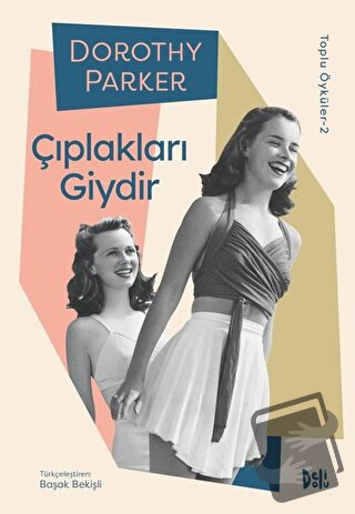 Çıplakları Giydir - Dorothy Parker - Delidolu - Fiyatı - Yorumları - S