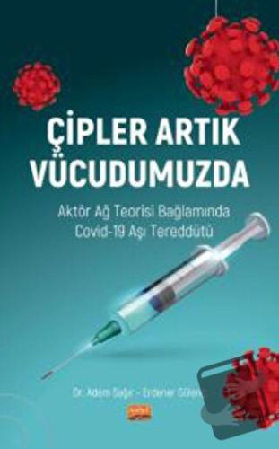 Çipler Artık Vücudumuzda - Adem Sağır - Nobel Bilimsel Eserler - Fiyat