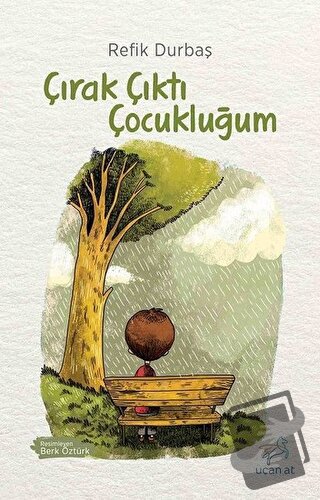 Çırak Çıktı Çocukluğum - Refik Durbaş - Uçan At Yayınları - Fiyatı - Y