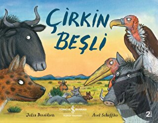 Çirkin Beşli - Julia Donaldson - İş Bankası Kültür Yayınları - Fiyatı 