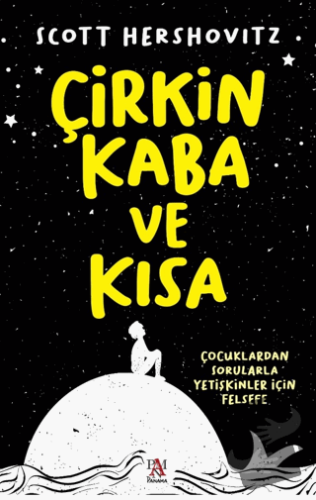 Çirkin, Kaba ve Kısa - Scott Hershovitz - Panama Yayıncılık - Fiyatı -