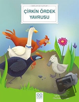 Çirkin Ördek Yavrusu - Bebekler İçin Klasikler - Charlotte Bourger - 1