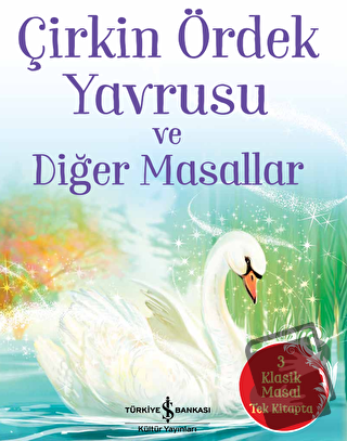 Çirkin Ördek Yavrusu ve Diğer Masallar - Nick Oliver - İş Bankası Kült