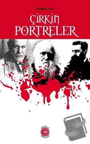 Çirkin Portreler - Ahmet Efe - Anadolu Ay Yayınları - Fiyatı - Yorumla