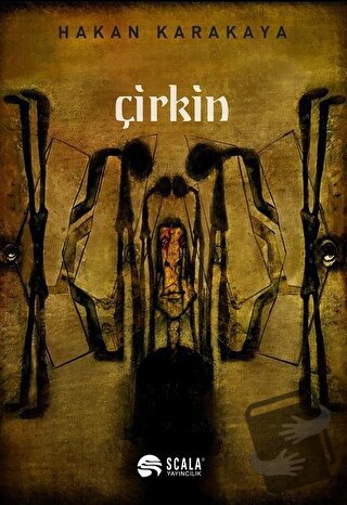 Çirkin - Hakan Karakaya - Scala Yayıncılık - Fiyatı - Yorumları - Satı