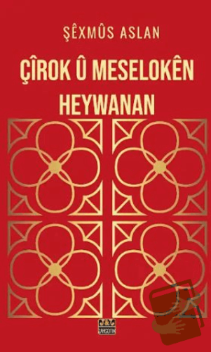 Çîrok û Meselokên Heywanan - Şexmüs Aslan - J&J Yayınları - Fiyatı - Y