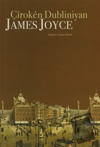 Çiroken Dubliniyan - James Joyce - Lis Basın Yayın - Fiyatı - Yorumlar