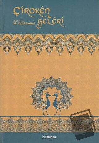 Çiroken Geleri - M. Xalıd Sadıni - Nubihar Yayınları - Fiyatı - Yoruml
