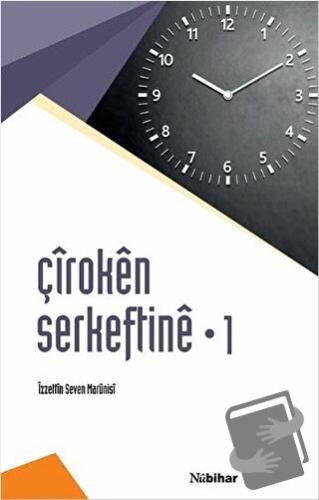 Çiroken Serkeftine - 1 Belavkırına Ronahiye - İzzettin Seven Marünisi 