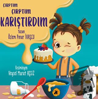 Çırptım Çırptım Karıştırdım - Özlem Pınar Ivaşçu - 2E Kitap - Fiyatı -