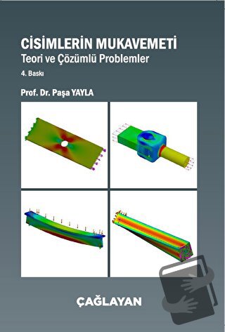 Cisimlerin Mukavemeti - Teori ve Çözümlü Problemler - Paşa Yayla - Çağ