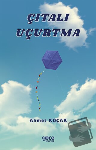 Çıtalı Uçurtma - Ahmet Koçak - Gece Kitaplığı - Fiyatı - Yorumları - S