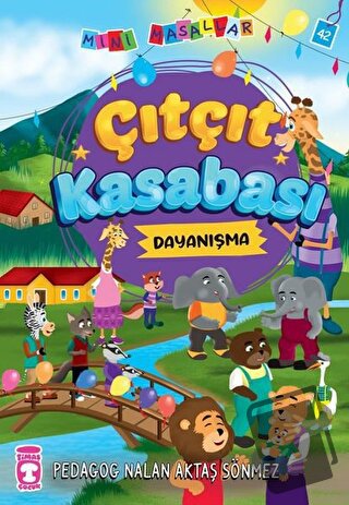 Çıtçıt Kasabası - Mini Masallar 5 - Nalan Aktaş Sönmez - Timaş Çocuk -