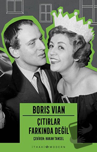 Çıtırlar Farkında Değil - Boris Vian - İthaki Yayınları - Fiyatı - Yor