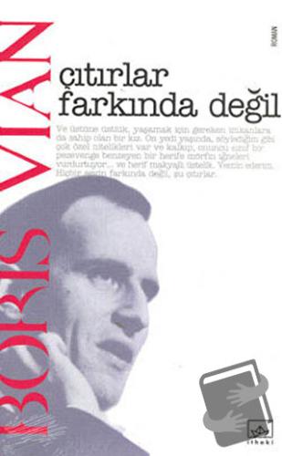 Çıtırlar Farkında Değil - Boris Vian - İthaki Yayınları - Fiyatı - Yor