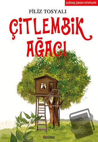 Çitlembik Ağacı - Filiz Tosyalı - Özyürek Yayınları - Fiyatı - Yorumla