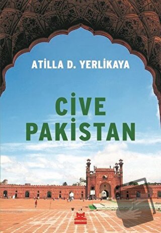 Cive Pakistan - Atilla D. Yerlikaya - Kırmızı Kedi Yayınevi - Fiyatı -