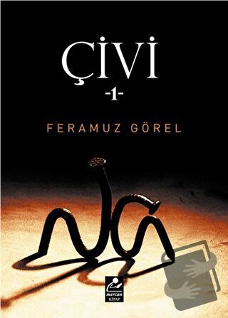 Çivi - 1 - Feramuz Görel - Mercan Kitap - Fiyatı - Yorumları - Satın A