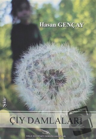 Çiy Damlaları - Hasan Gençay - Halk Edebiyatı Dergisi Yayınları - Fiya