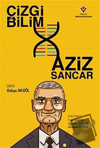 Çizgi Bilim - Aziz Sancar - Ayşenur Okatan - TÜBİTAK Yayınları - Fiyat