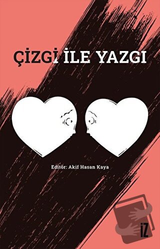 Çizgi ile Yazgı - Akif Hasan Kaya - İz Yayıncılık - Fiyatı - Yorumları