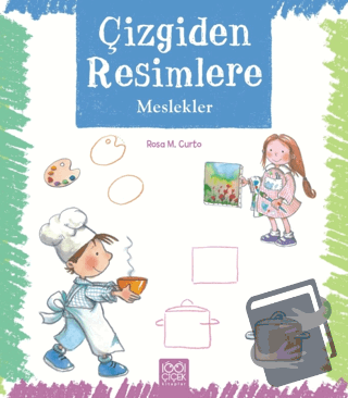 Çizgiden Resimlere - Meslekler - Rosa Maria Curto - 1001 Çiçek Kitapla