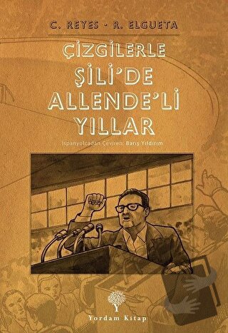 Çizgilerle Şili’de Allende’li Yıllar - Carlos Reyes - Yordam Kitap - F