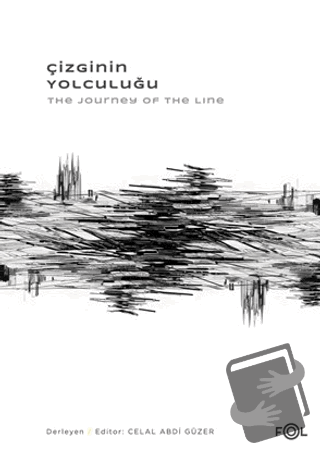 Çizginin Yolculuğu - Celal Abdi Güzer - Fol Kitap - Fiyatı - Yorumları