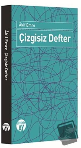 Çizgisiz Defter - Akif Emre - Büyüyen Ay Yayınları - Fiyatı - Yorumlar