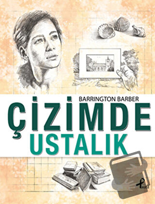 Çizimde Ustalık - Barrington Barber - Profil Kitap - Fiyatı - Yorumlar