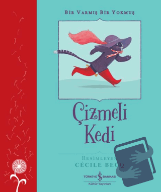 Çizmeli Kedi – Bir Varmış Bir Yokmuş - Charles Perrault - İş Bankası K