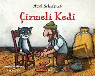 Çizmeli Kedi - Axel Scheffler - İş Bankası Kültür Yayınları - Fiyatı -