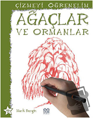 Çizmeyi Öğrenelim - Ağaçlar ve Ormanlar - Mark Bergin - 1001 Çiçek Kit