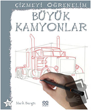 Çizmeyi Öğrenelim - Büyük Kamyonlar - Mark Bergin - 1001 Çiçek Kitapla