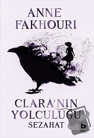 Clara’nın Yolculuğu - Sezahat - Anne Fakhouri - Bilgi Yayınevi - Fiyat