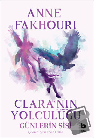 Clara'nın Yolculuğu - Anne Fakhouri - Bilgi Yayınevi - Fiyatı - Yoruml