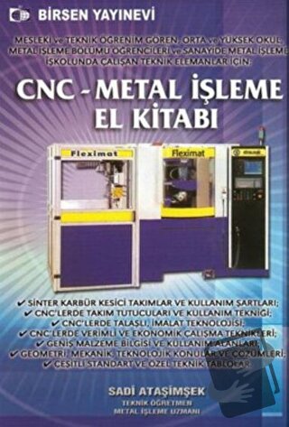 CNC - Metal İşleme El Kitabı - Sadi Ataşimşek - Birsen Yayınevi - Fiya