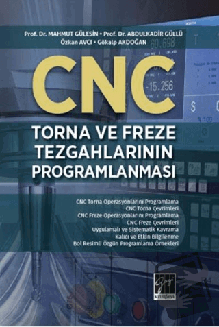 CNC Torna Ve Freze Tezgahlarının Programlanması - Abdulkadir Güllü - G