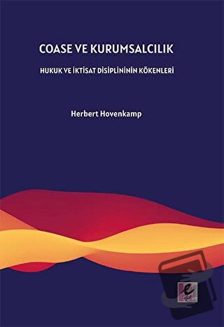 Coase ve Kurumsalcılık - Herbert Hovenkamp - Efil Yayınevi - Fiyatı - 