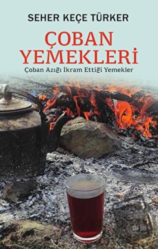 Çoban Yemekleri - Seher Keçe Türker - Akıl Fikir Yayınları - Fiyatı - 