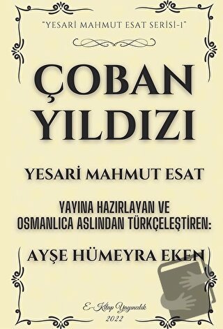 Çoban Yıldızı - Yesari Mahmut Esat - E-Kitap Yayıncılık - Fiyatı - Yor