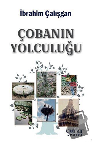 Çobanın Yolculuğu - İbrahim Çalışgan - Gülnar Yayınları - Fiyatı - Yor