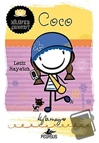 Coco: Leziz Hayatım - Kyla May - Pegasus Çocuk Yayınları - Fiyatı - Yo