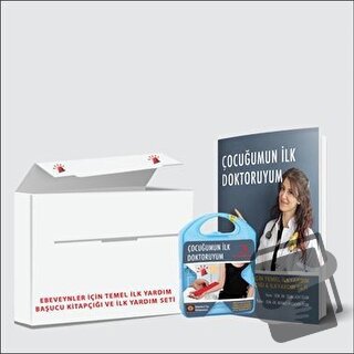 Çocuğumun İlk Doktoruyum - Ebeveynler İçin Temel İlk Yardım Başucu Kit