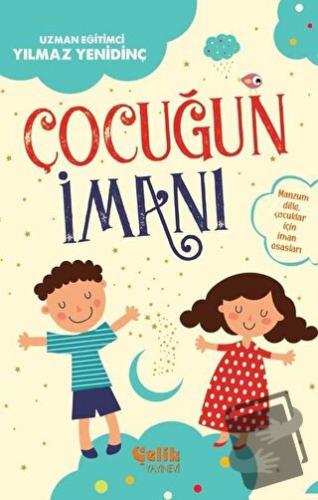 Çocuğun İmanı - Yılmaz Yenidinç - Çelik Yayınevi - Fiyatı - Yorumları 